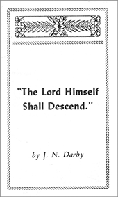 Lord Himself Shall Descend by John Nelson Darby