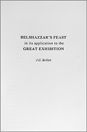 Belshazzar's Feast and Its Application to the Great Exhibition: Daniel 5 by John Gifford Bellett